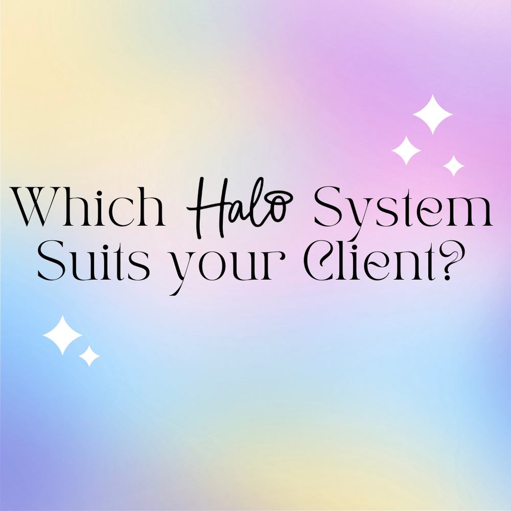 Which Halo System Suits your Client?