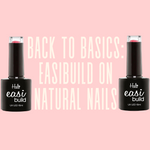 Back To Basics: Easibuild Overlay On Natural Nails