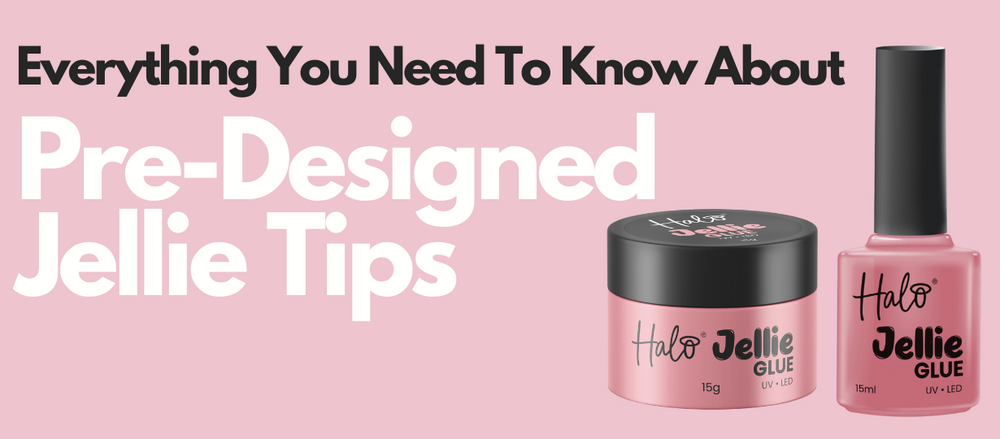 Everything you need to know about Pre-Designed Jellie Tips!