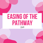Easing of the Pathway