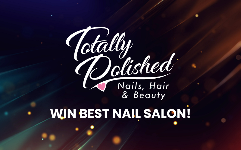 Totally Polished win Best Nail Salon!